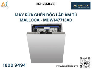 Máy rửa chén độc lập âm tủ Malloca - MDW147713AD - Tự động mở cửa